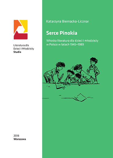 Serce Pinokia. Włoska literatura dla dzieci i młodzieży w Polsce w latach 1945-1989