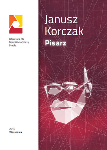 Janusz Korczak. Pisarz