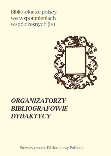Organizatorzy, bibliografowie i dydaktycy