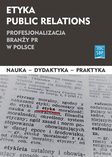 Etyka public relations. Profesjonalizacja branży PR w Polsce.