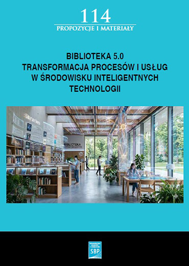 Biblioteka 5.0: transformacja procesów i usług w środowisku inteligentnych technologii