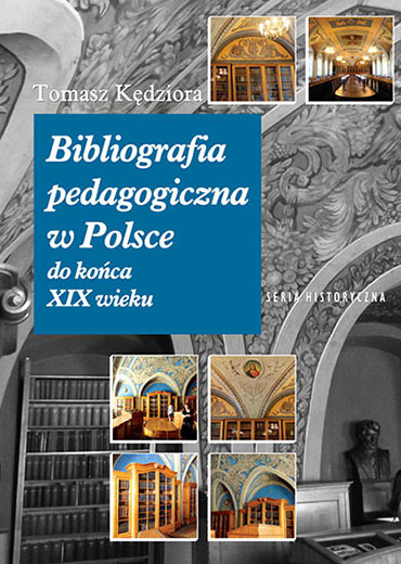 Bibliografia pedagogiczna w Polsce do końca XIX w.