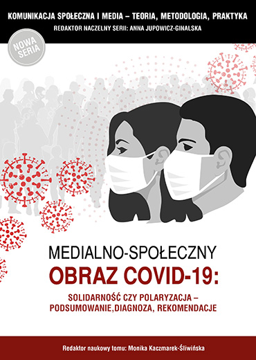 Medialnospołeczny obraz Covid19: solidarność czy polaryzacja – podsumowanie, diagnoza, rekomendacje