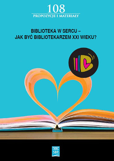 Biblioteka w sercu – jak być bibliotekarzem XXI wieku?